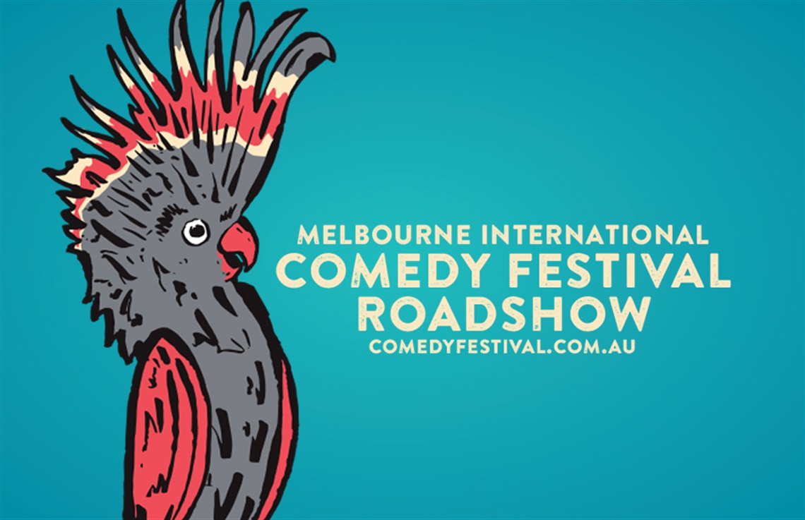 Melbourne International Comedy Festival Roadshow Cessnock City Council