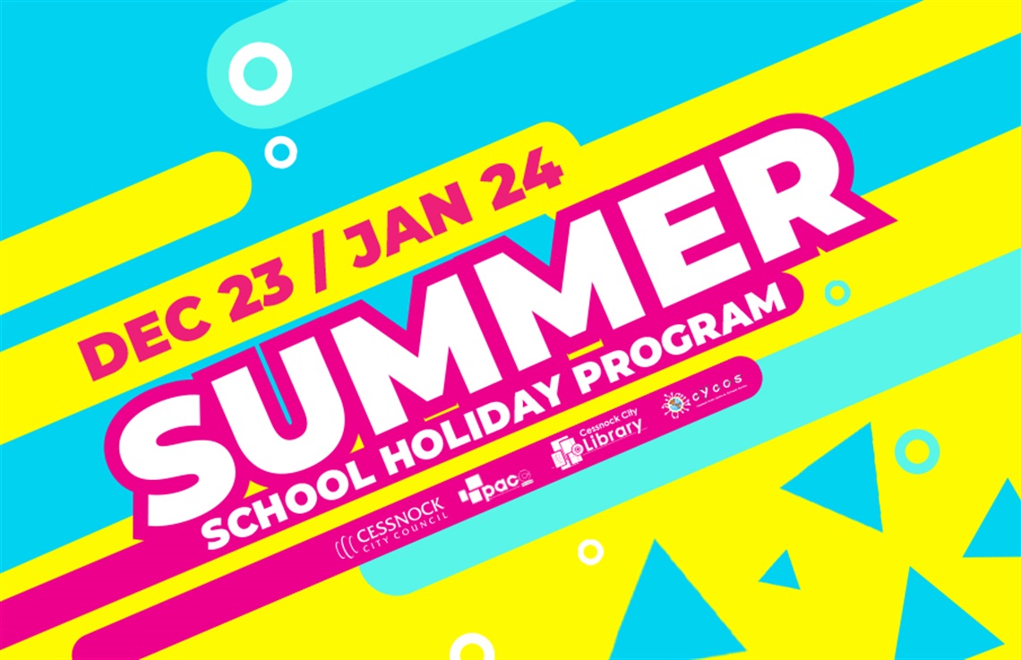 2024 Summer School Holiday Program Cessnock City Council